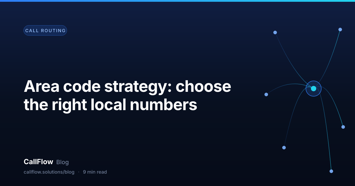 Area code strategy: choose the right local numbers – Call Routing article from the CallFlow blog
