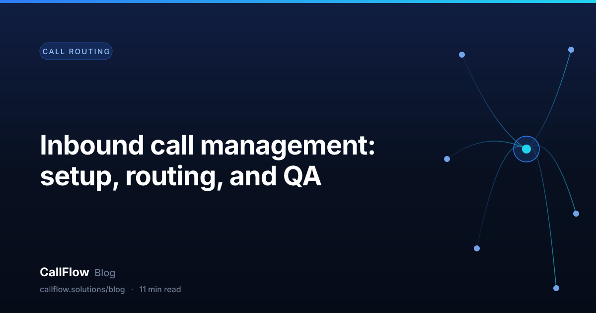 Inbound call management: setup, routing, and QA – Call Routing article from the CallFlow blog