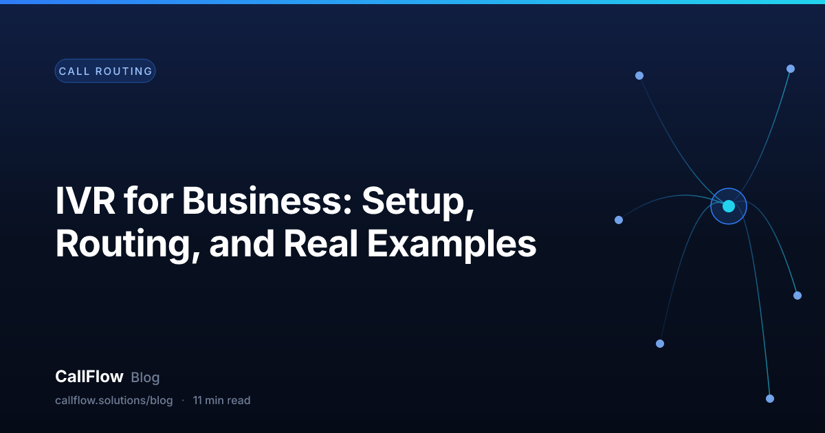 IVR for Business: Setup, Routing, and Real Examples – Call Routing article from the CallFlow blog