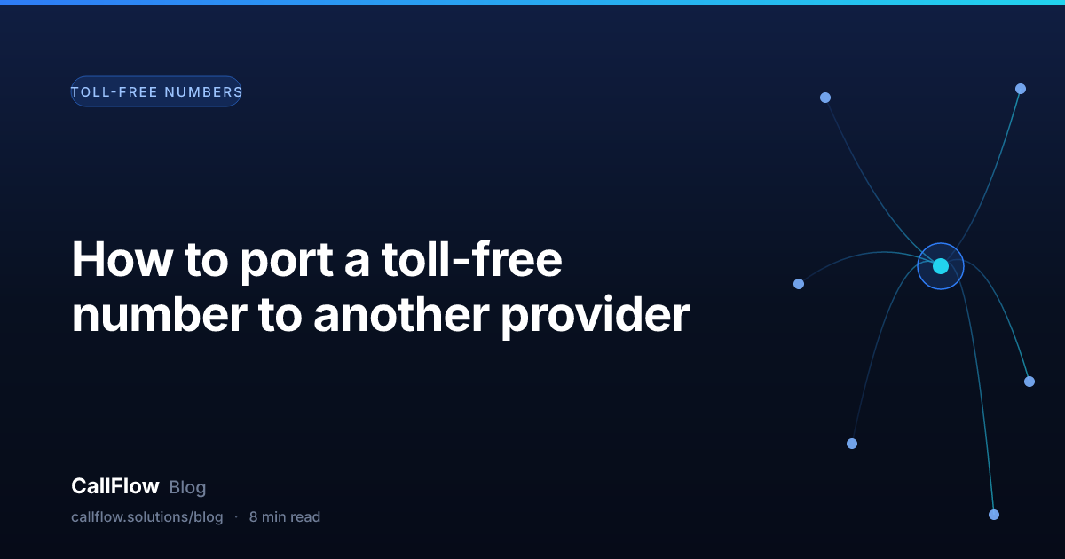 How to port a toll-free number to another provider – Toll-Free Numbers article from the CallFlow blog