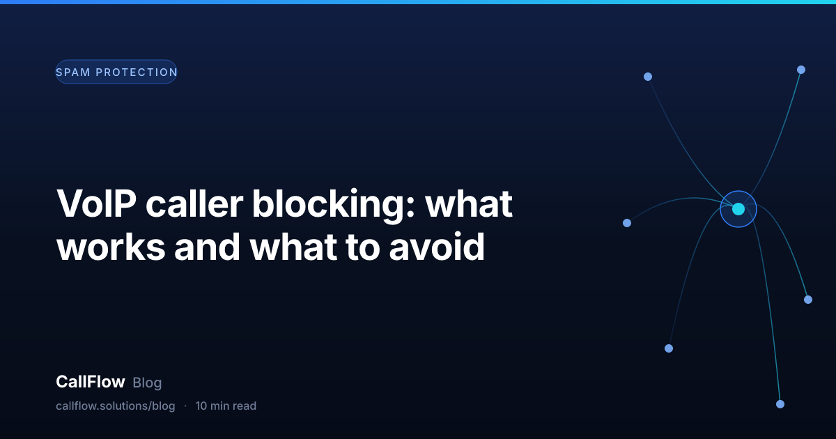 VoIP caller blocking: what works and what to avoid – Spam Protection article from the CallFlow blog